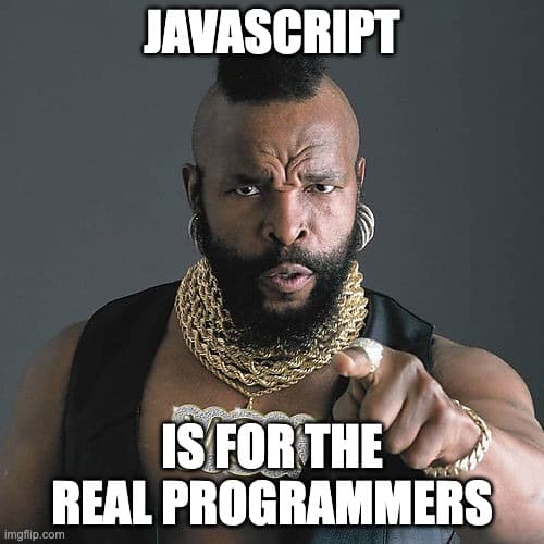 Javascript can be used with anything